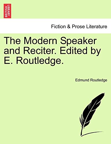Imagen de archivo de The Modern Speaker and Reciter. Edited by E. Routledge. a la venta por Lucky's Textbooks