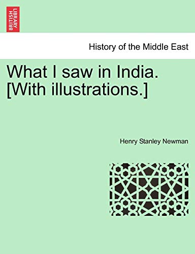 Beispielbild fr What I Saw in India. [With Illustrations.] zum Verkauf von Lucky's Textbooks