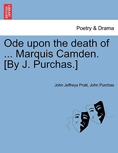 Beispielbild fr Ode Upon the Death of . Marquis Camden. [by J. Purchas.] zum Verkauf von Lucky's Textbooks