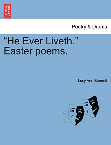 Beispielbild fr He Ever Liveth. Easter Poems. zum Verkauf von Lucky's Textbooks