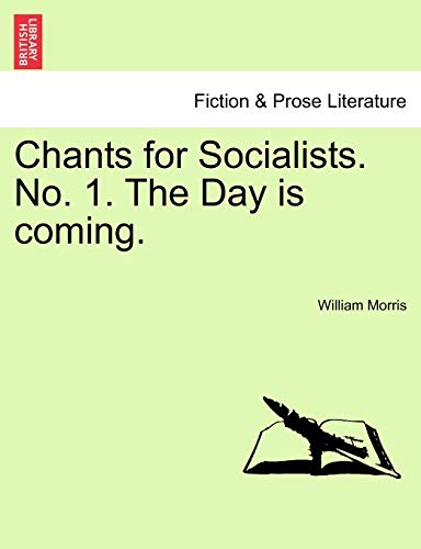 Stock image for Chants for Socialists. No. 1. the Day Is Coming. for sale by Lucky's Textbooks