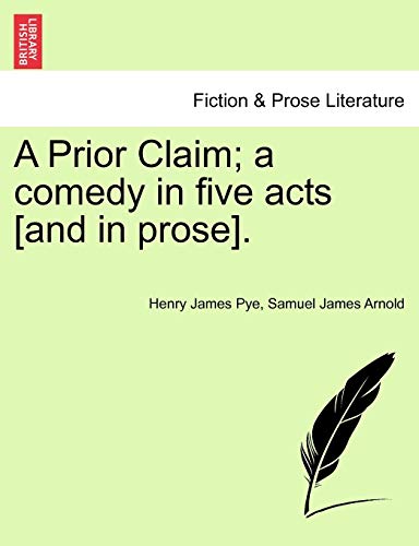 9781241171568: A Prior Claim; A Comedy in Five Acts [And in Prose].