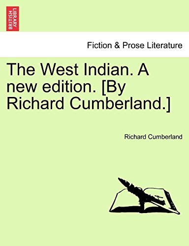 9781241172268: The West Indian. A new edition. [By Richard Cumberland.]