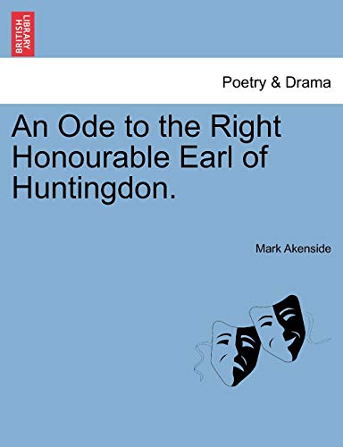 Imagen de archivo de An Ode to the Right Honourable Earl of Huntingdon. a la venta por Lucky's Textbooks