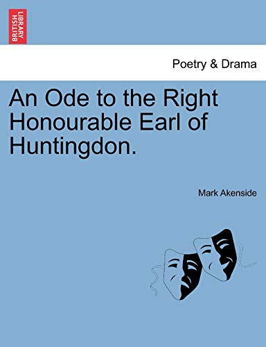 Stock image for An Ode to the Right Honourable Earl of Huntingdon. for sale by Lucky's Textbooks