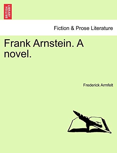 Frank Arnstein. a Novel. - Frederick Armfelt