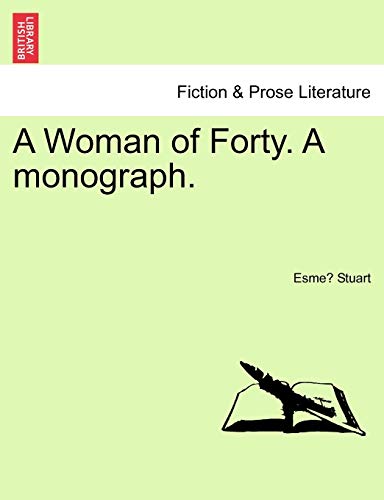 Stock image for A Woman of Forty. a Monograph. for sale by Lucky's Textbooks