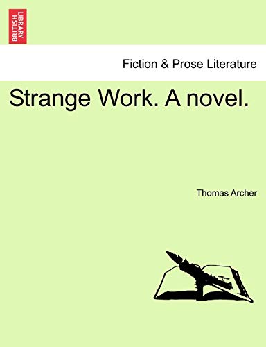 Strange Work A novel - Thomas Archer