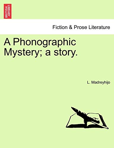 9781241178604: A Phonographic Mystery; A Story.