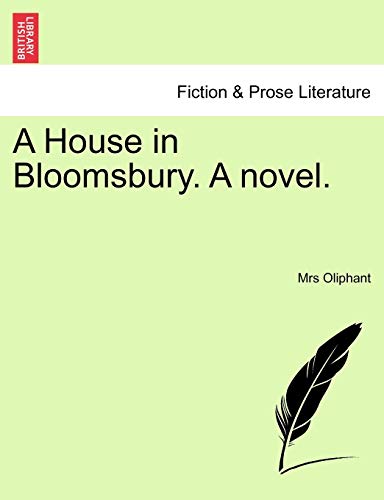 A House in Bloomsbury. A novel. [Soft Cover ] - Oliphant, Mrs