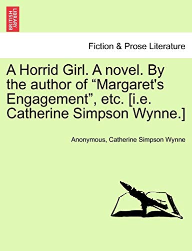 A Horrid Girl. A novel. By the author of 
