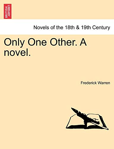 Only One Other. a Novel. [Soft Cover ] - Warren, Frederick