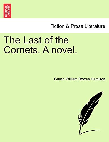 9781241180034: The Last of the Cornets. a Novel.