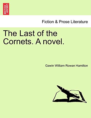 9781241180188: The Last of the Cornets. A novel.