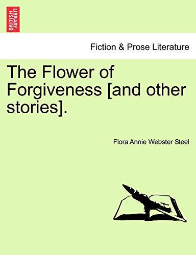 9781241180980: The Flower of Forgiveness [and other stories].