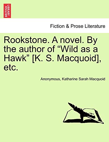 Stock image for Rookstone. a Novel. by the Author of Wild as a Hawk [k. S. Macquoid], Etc. for sale by Lucky's Textbooks