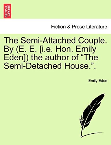 Stock image for The Semi-Attached Couple. by (E. E. [I.E. Hon. Emily Eden]) the Author of the Semi-Detached House. Vol. II. for sale by Lucky's Textbooks