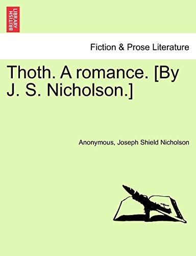 Thoth. A romance. [By J. S. Nicholson.] SECOND EDITION Paperback | Indigo Chapters