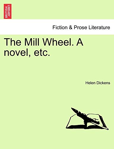 Stock image for The Mill Wheel. a Novel, Etc. for sale by Lucky's Textbooks