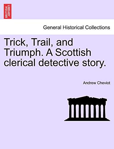 Imagen de archivo de Trick, Trail, and Triumph A Scottish clerical detective story a la venta por PBShop.store US