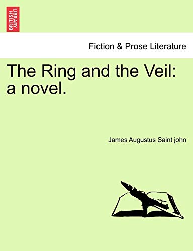 The Ring and the Veil: a novel. Vol.III - Saint john, James Augustus
