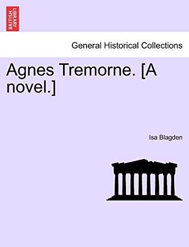 Stock image for Agnes Tremorne. [A Novel.] for sale by Lucky's Textbooks