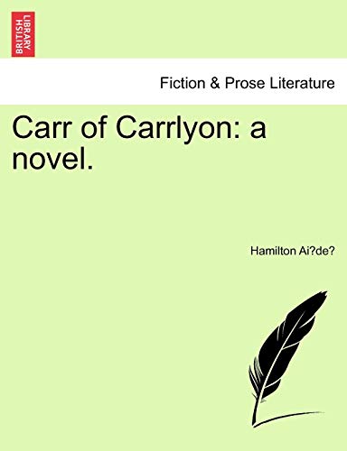 Carr of Carrlyon: a novel. - Ai de , Hamilton