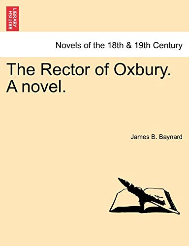 The Rector of Oxbury. a Novel. [Soft Cover ] - Baynard, James B.