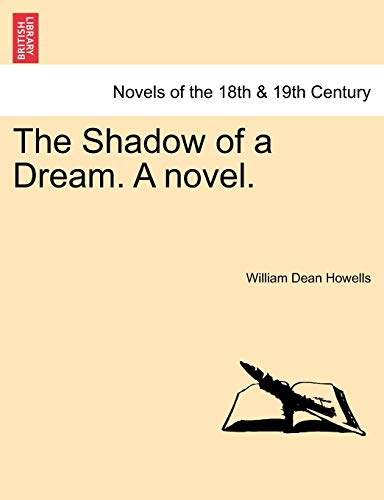 The Shadow of a Dream A novel - William Dean Howells