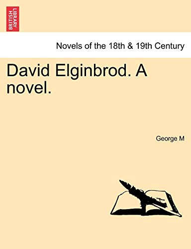 David Elginbrod. a Novel. Vol. III (9781241188733) by M, George