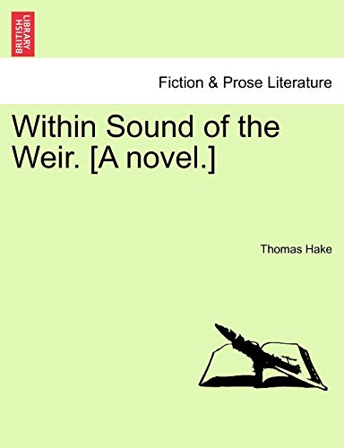 Stock image for Within Sound of the Weir. [A Novel.] for sale by Lucky's Textbooks