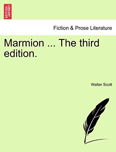 Marmion ... the Third Edition. (9781241189778) by Scott, Sir Walter
