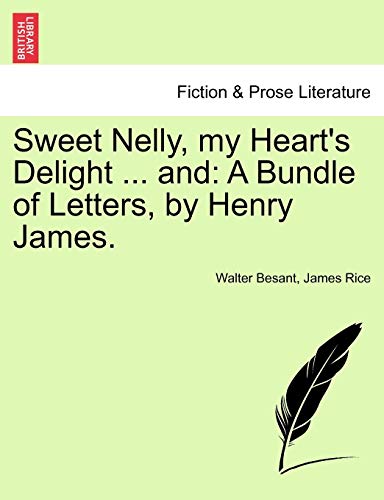 Stock image for Sweet Nelly, My Heart's Delight . and: A Bundle of Letters, by Henry James. for sale by Lucky's Textbooks