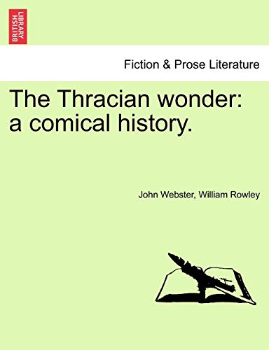 Beispielbild fr The Thracian Wonder: A Comical History. zum Verkauf von Lucky's Textbooks