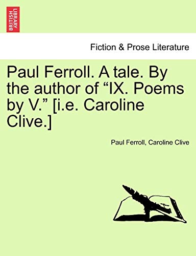Imagen de archivo de Paul Ferroll. a Tale. by the Author of "Ix. Poems by V." [I.E. Caroline Clive.] a la venta por Lucky's Textbooks