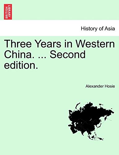 Imagen de archivo de Three Years in Western China. . Second Edition. a la venta por Lucky's Textbooks