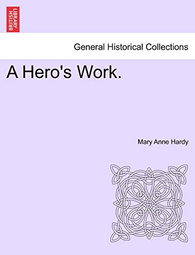Stock image for A Hero's Work. for sale by Lucky's Textbooks