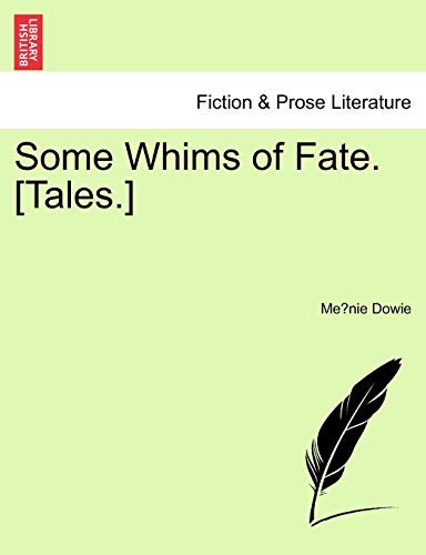 Imagen de archivo de Some Whims of Fate. [Tales.] a la venta por Lucky's Textbooks