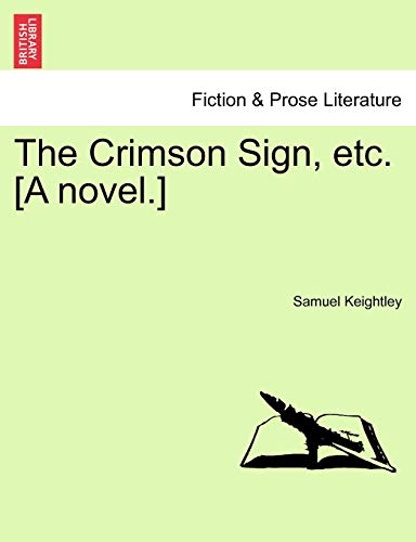 Stock image for The Crimson Sign, Etc. [A Novel.] for sale by Lucky's Textbooks