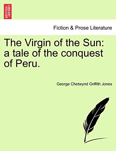 Stock image for The Virgin of the Sun a tale of the conquest of Peru for sale by PBShop.store US
