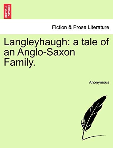 Langleyhaugh a tale of an AngloSaxon Family - Anonymous