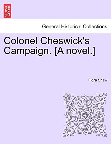 Stock image for Colonel Cheswick's Campaign A novel Vol III for sale by PBShop.store US