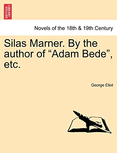 Silas Marner. by the Author of Adam Bede, Etc. (9781241200916) by Eliot, George