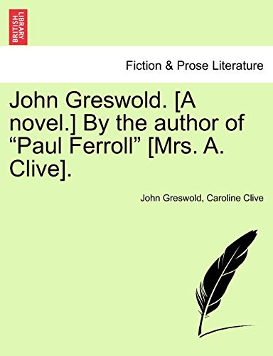 Imagen de archivo de John Greswold. [A Novel.] by the Author of Paul Ferroll [Mrs. A. Clive]. Vol. II. a la venta por Lucky's Textbooks