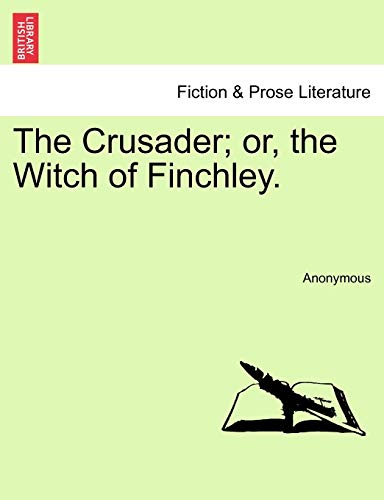 Stock image for The Crusader; or, the Witch of Finchley. for sale by Chiron Media