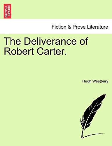 Imagen de archivo de The Deliverance of Robert Carter. a la venta por Lucky's Textbooks