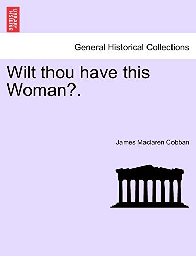 Imagen de archivo de Wilt Thou Have This Woman?. a la venta por Lucky's Textbooks