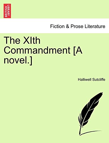 The XIth Commandment [A novel.] [Soft Cover ] - Sutcliffe, Halliwell