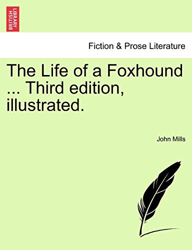 Imagen de archivo de The Life of a Foxhound Third edition, illustrated a la venta por PBShop.store US