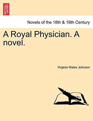 Stock image for A Royal Physician. a Novel. for sale by Lucky's Textbooks